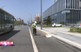 《高新报道》【高温下的坚守】渭南高新区城市管理处：头顶烈日默默奉献  环卫工人守护城市“颜值”