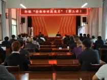 蒲城县孙镇：“全面培训提升月”来讲啦！